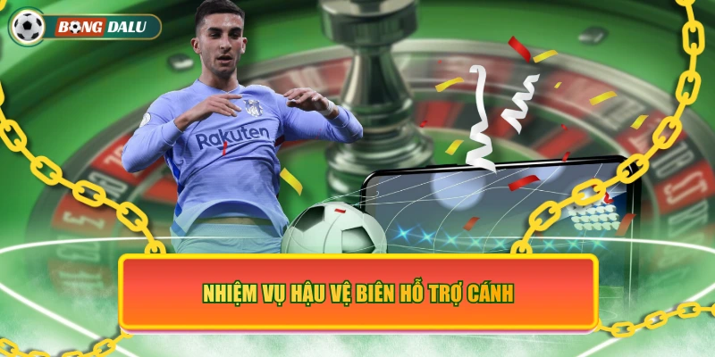 Nhiệm vụ hậu vệ biên hỗ trợ cánh