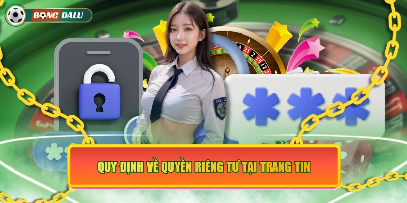 Quy định về quyền riêng tư tại trang tin