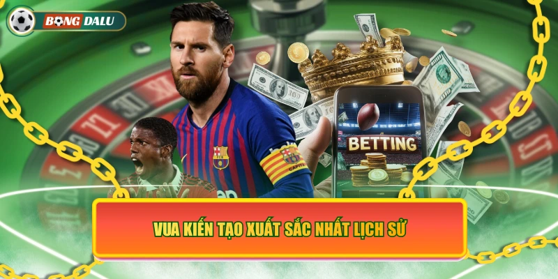 Vua kiến tạo xuất sắc nhất lịch sử